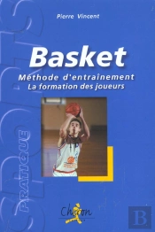Basket ; Methode D'Entrainement ; La Formation Des Joueurs