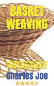 Basket Weaving