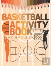 Basketball Activity Book For Kids