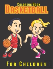 Basketball Coloring Book For Children