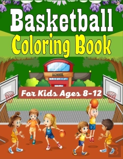 Bertrand.pt - Basketball Coloring Book For Kids Ages 8-12