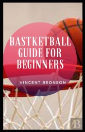 Basketball  Guide For Beginners