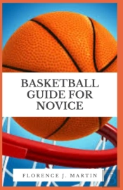 Basketball Guide For Novice