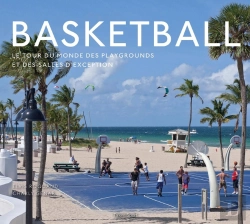 Bertrand.pt - Basketball, Le Tour Du Monde Des Playgrounds Et Des Salles D'Exception