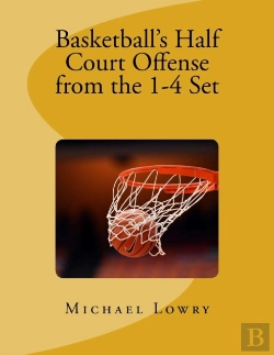 Bertrand.pt - Basketball'S Half Court Offense From The 1-4 Set