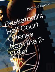 Basketball'S Half Court Offense From The 2-3 Set