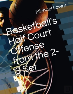Bertrand.pt - Basketball'S Half Court Offense From The 2-3 Set