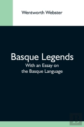 Basque Legends  With An Essay On The Bas