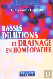 Basses Dilutions Et Drainage En Homeopathie