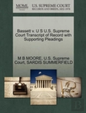 Bassett V. U S U.S. Supreme Court Transcript Of Record With Supporting Pleadings