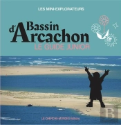 Bassin D'Arcachon, Le Guide Junior
