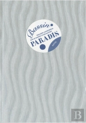 Bassin Paradis, Regards Amoureux Sur Le Bassin D'Arcachon