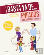 ¡Basta Ya De ... Enfados Con Mis Hijos!