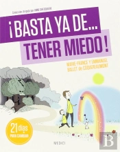 ¡Basta Ya De... Tener Miedo!