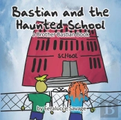 Bastian And The Haunted School
