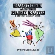 Bastian And The Play Date