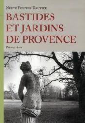 Bastides Et Jardins De Provence