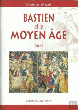 Bertrand.pt - Bastien Et Le Moyen Âge