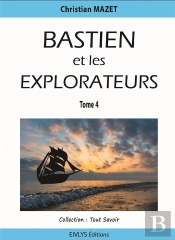 Bastien Et Les Explorateurs