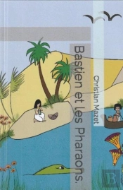 Bastien Et Les Pharaons