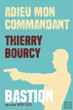 Bertrand.pt - Bastion Tome 1 : Adieu Mon Commandant