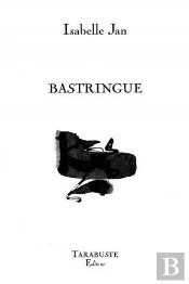 Bastringue - Isabelle Jan