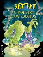 Bat Pat - O Monstro dos Esgotos