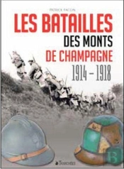 Batailles Des Monts De Champagne 1914-1918