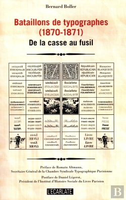 Bertrand.pt - Bataillons De Typographes (1870-1871) ; De La Casse Au Fusil