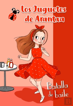 Bertrand.pt - Batalla De Baile (Los Juguetes De Arantxa)