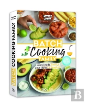 Batch Cooking Family ; La Méthode Simple Pour Toute La Famille