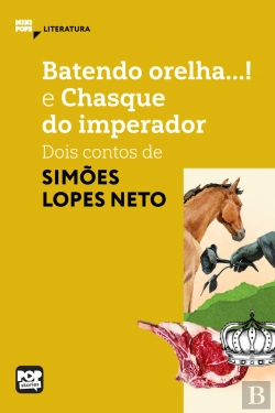 Bertrand.pt - Batendo Orelha E Chasque Do Imperador: Dois Contos De Simões Lopes Neto