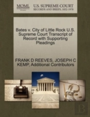 Bates V. City Of Little Rock U.S. Supreme Court Transcript Of Record With Supporting Pleadings