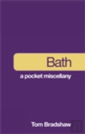 Bath: A Pocket Miscellany