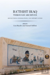 Ba'Thist Iraq Through Archives