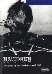 Bathory - The Root Of Darkness And Evil