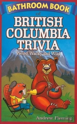 Bertrand.pt - Bathroom Book Of British Columbia Trivia