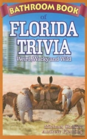 Bathroom Book Of Florida Trivia