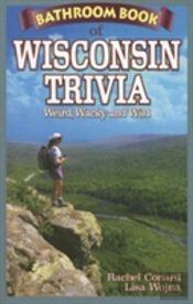 Bathroom Book Of Wisconsin Trivia