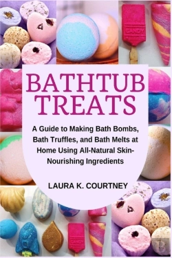 Bertrand.pt - Bathtub Treats: A Guide To Making Bath B