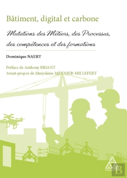 Bertrand.pt - Bâtiment, Digital Et Carbone : Mutations Des Métiers, Des Processus, Des Compétences Et Des Formations