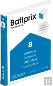 Batiprix T.8 ; Chauffage ; Plomberie ; Ventilation ; Climatisation (Édition 2018)
