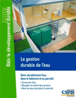 Bertrand.pt - Bâtir Le Développement Durable ; La Gestion Durable De L'Eau ; Gérer Durablement L'Eau Dans Le Bâtiment Et Sa Parcelle