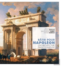 Bertrand.pt - Bâtir Pour Napoléon : Une Architecture Franco-Italienne