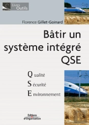 Batir Un Systeme Integre, Qualite-Securite-Environnement