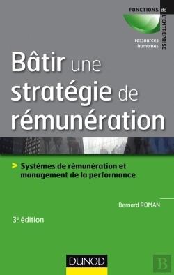 Bertrand.pt - Batir Une Stratégie De Rémunération (3e Édition)