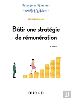 Bertrand.pt - Bâtir Une Stratégie De Rémunération (4e Édition)