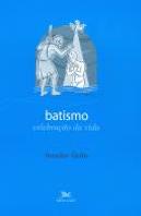 Batismo - Celebração da Vida