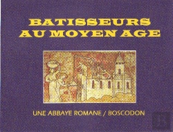 Bertrand.pt - Bâtisseurs Au Moyen Âge ; Une Abbaye Romane ; Boscodon