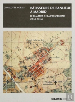 Bertrand.pt - Bâtisseurs De Banlieue ; Madrid : Le Quartier De La Prosperidad (1860-1936)